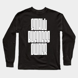 Small Business Owner Long Sleeve T-Shirt